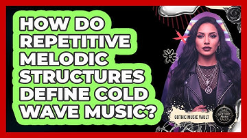 How Do Repetitive Melodic Structures Define Cold Wave Music?