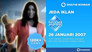 Jeda Iklan Trans TV (28 Januari 2007)