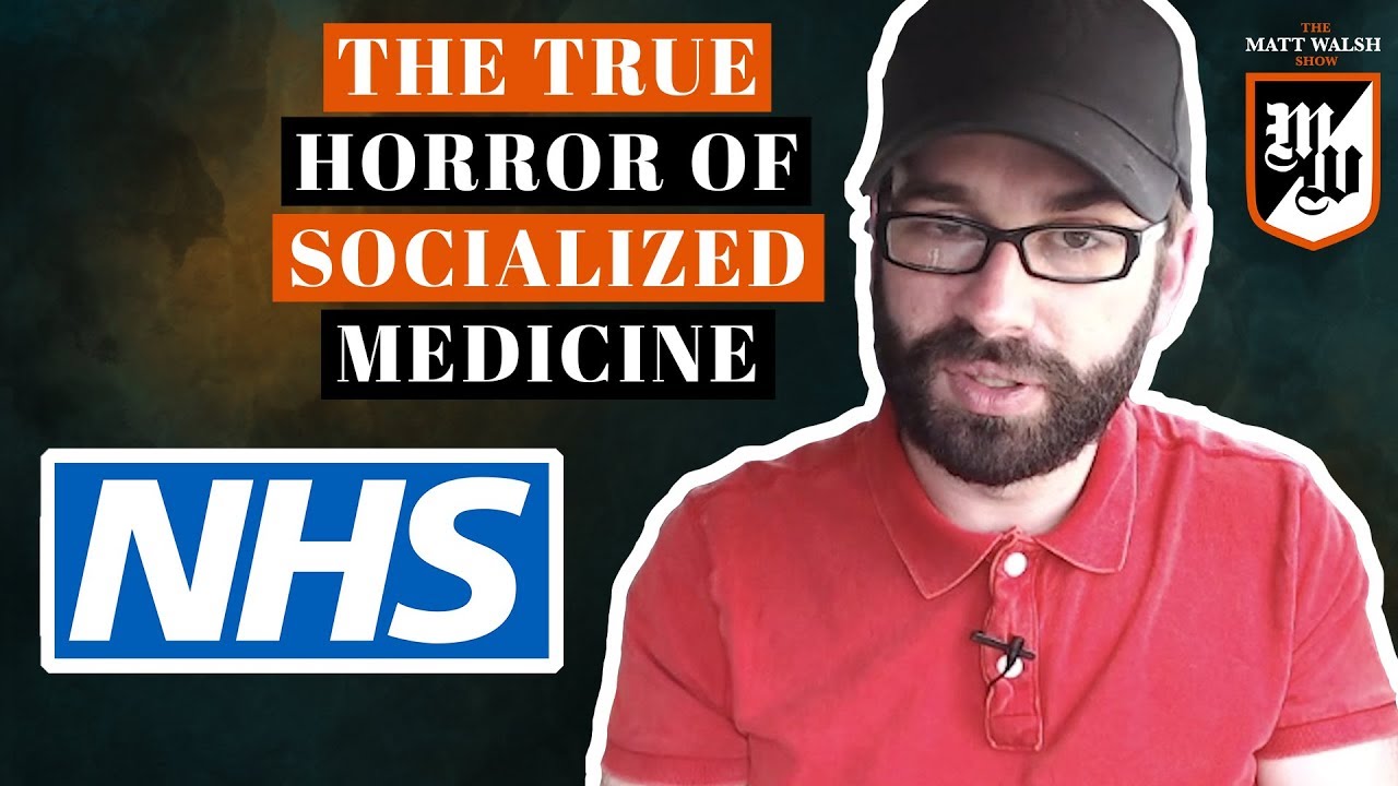 The True Horror Of Socialized Medicine The Matt Walsh Show Ep 15 The true horror of socialized medicine the matt walsh show ep 15