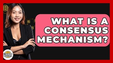 What Is a Consensus Mechanism? - CryptoBasics360.com
