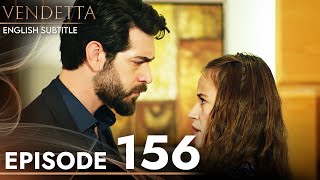 Vendetta - Episode 156 English Subtitled | Kan Cicekleri