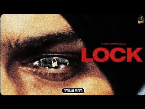 LOCK (MUSIC VIDEO) SIDHU MOOSE WALA | THE KIDD | NAVKARAN BRAR