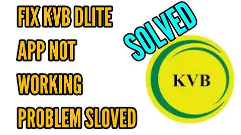 Fix KVB Dlite App Not Working Problem Solved