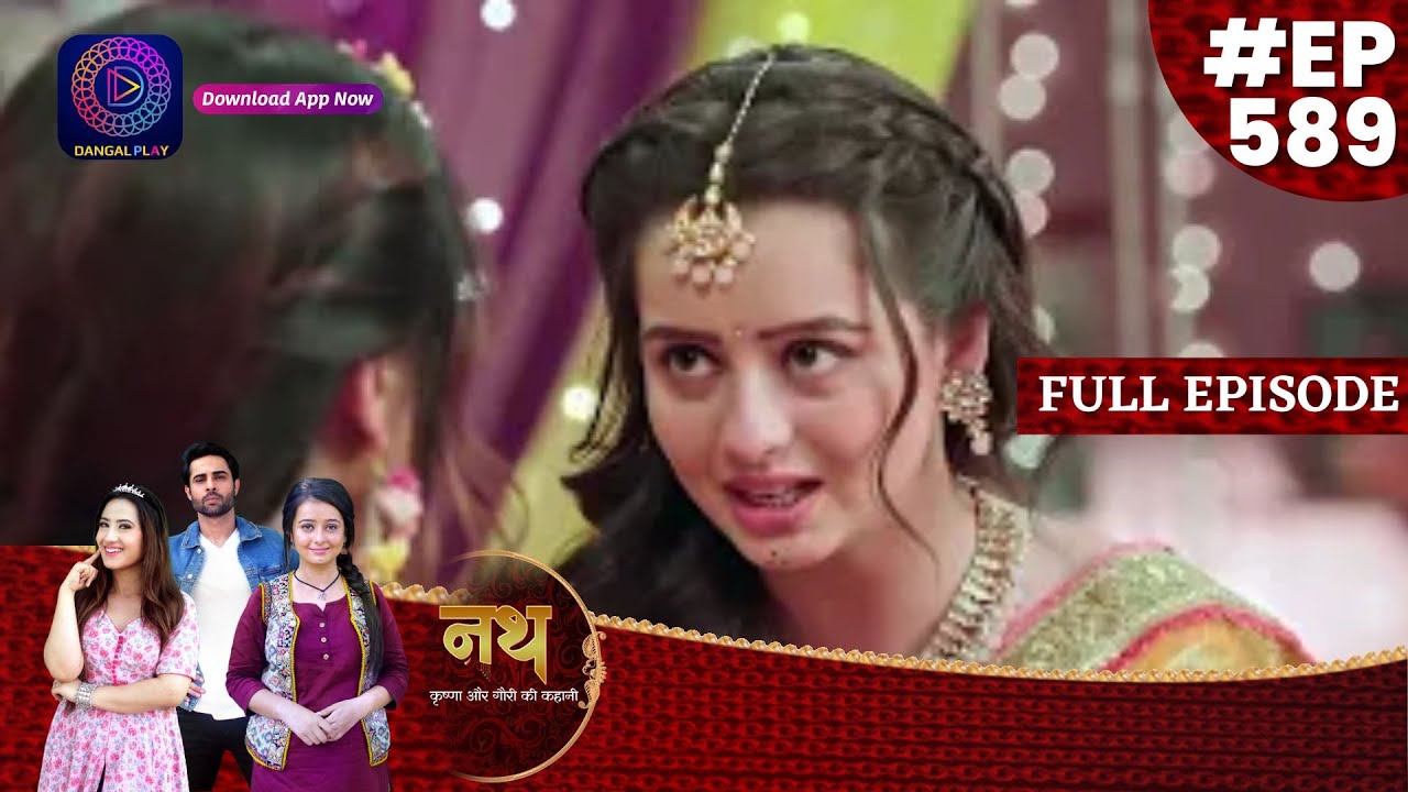 Nath Krishna Aur Gauri Ki Kahani | 13 June  2023 Full Episode 589 | Dangal TV