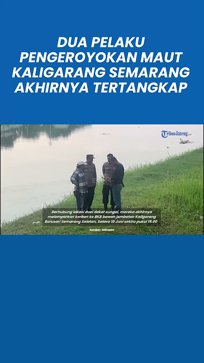 Dua Pelaku Pengeroyokan Maut Kaligarang Semarang Murka Ditantang Duel, Akhirnya Tertangkap