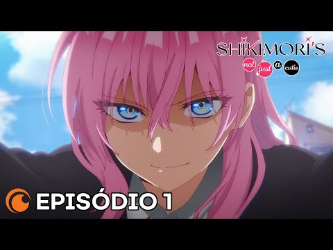 Shikimori's Not Just a Cutie - Episódio 1 (Legendado) 