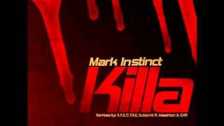 Mark Instinct - Killa (S.P.E.C.T.R.E. Remix)