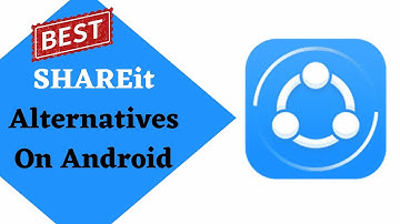 Best SHAREit Alternatives On Android To Transfer Files (2023 Guide)