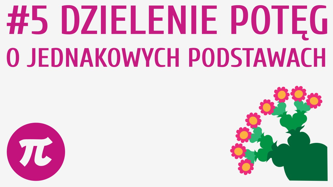 Dzielenie Potęg O Tych Samych Podstawach