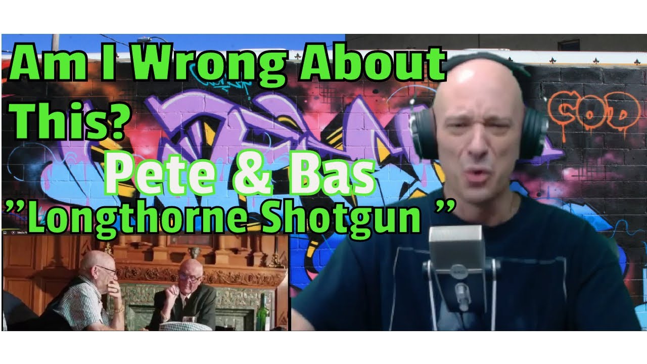 Pete & Bas - Longthorne Shotgun | American Hip Hop Head REACTION -  Am I Wrong About This Part?