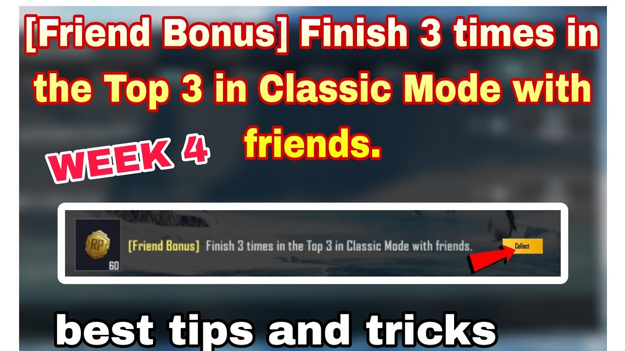 [FRIEND BOOST] FINISH 3 TIMES IN THE TOP 3 IN CLASSIC MODE WITH FRIENDS.