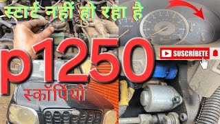 Mahindra Scorpio starting problem P1250 cod  ane par kese thik kare