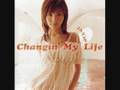 Changin' My Life - Love Chronicle