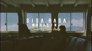 SISA RASA - Mahalini (Cover Lirik) | Tami Aulia