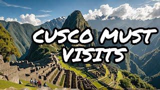 The Ultimate Guide to Visiting Cusco (10 Places You Can't Miss)