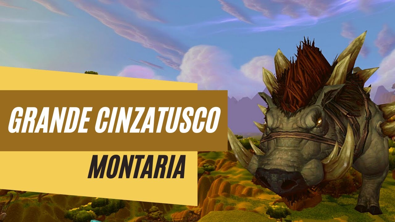 World of Warcraft - Grande Cinzatusco - Montaria