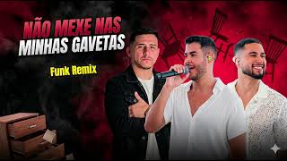 NÃO MEXE NAS MINHAS GAVETAS - DANILO E DAVI (FunkRemix) DJ GIOVANNINHO