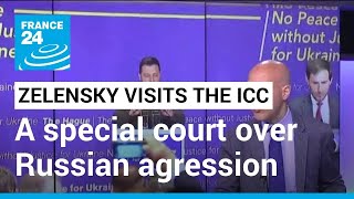 Zelensky visits the ICC: President pushes for special court over Russian agression • FRANCE 24