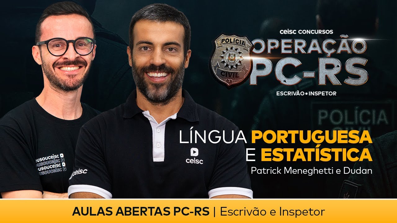 PC-RS | Escrivão e Inspetor | L. Portuguesa e Estatística | Aulas abertas | Ceisc Concursos