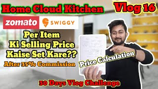 Vlog - 16/30 Price kaise set kare per item ki?? #vlog #30daychallenge #cloudkitchen