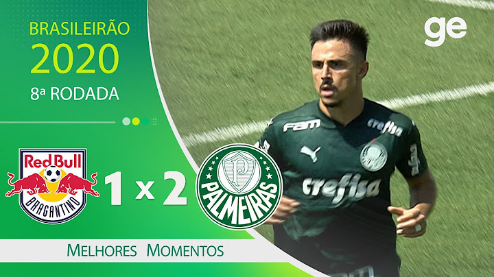 BRAGANTINO 1 X 2 PALMEIRAS | MELHORES MOMENTOS | 8ª RODADA BRASILEIRÃO 2020 | ge.globo