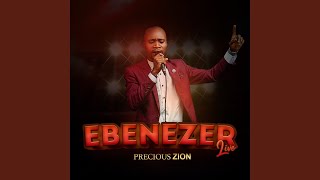 Video thumbnail of "Precious Zion - Ebenezer (Live)"