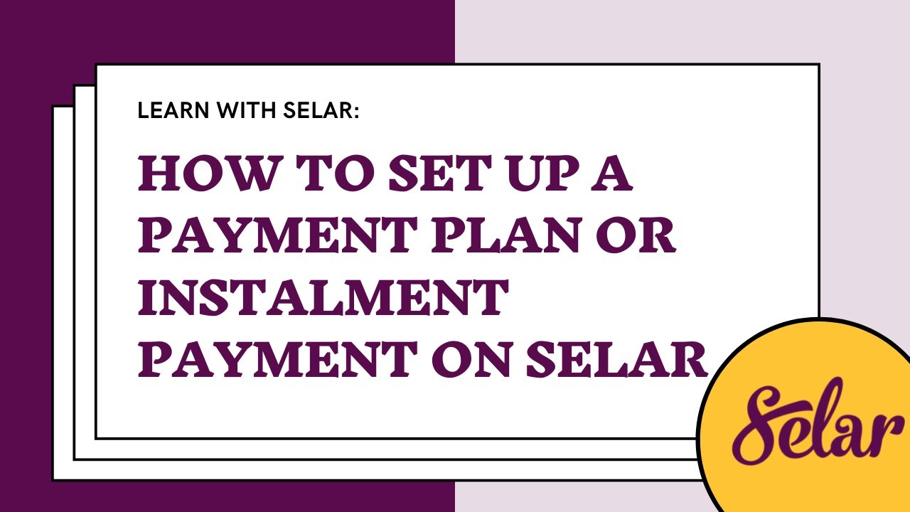 How To Set Up A Payment Plan or Instalment Payment on Selar - YouTube