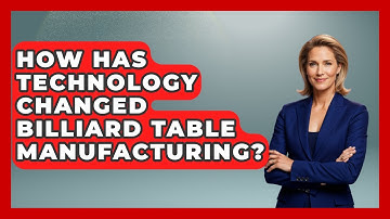 How Has Technology Changed Billiard Table Manufacturing? - Billiards Hustlers