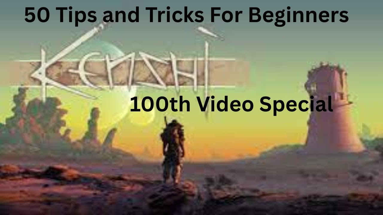 50 Tips and Tricks for Beginners - Kenshi (100th Video Special