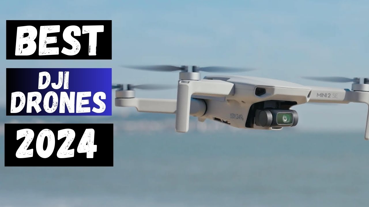 Top 5 Best DJI Drones of 2024 - YouTube