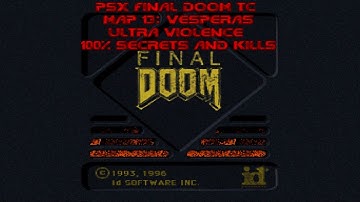 PSX Final Doom TC (GZDoom) [100%] Ultra Violence Map 13: Vesperas