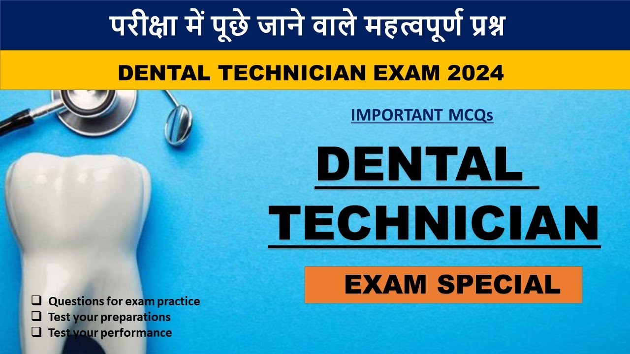 Important mcqs dental technician dental assistant exam 2024 dental
