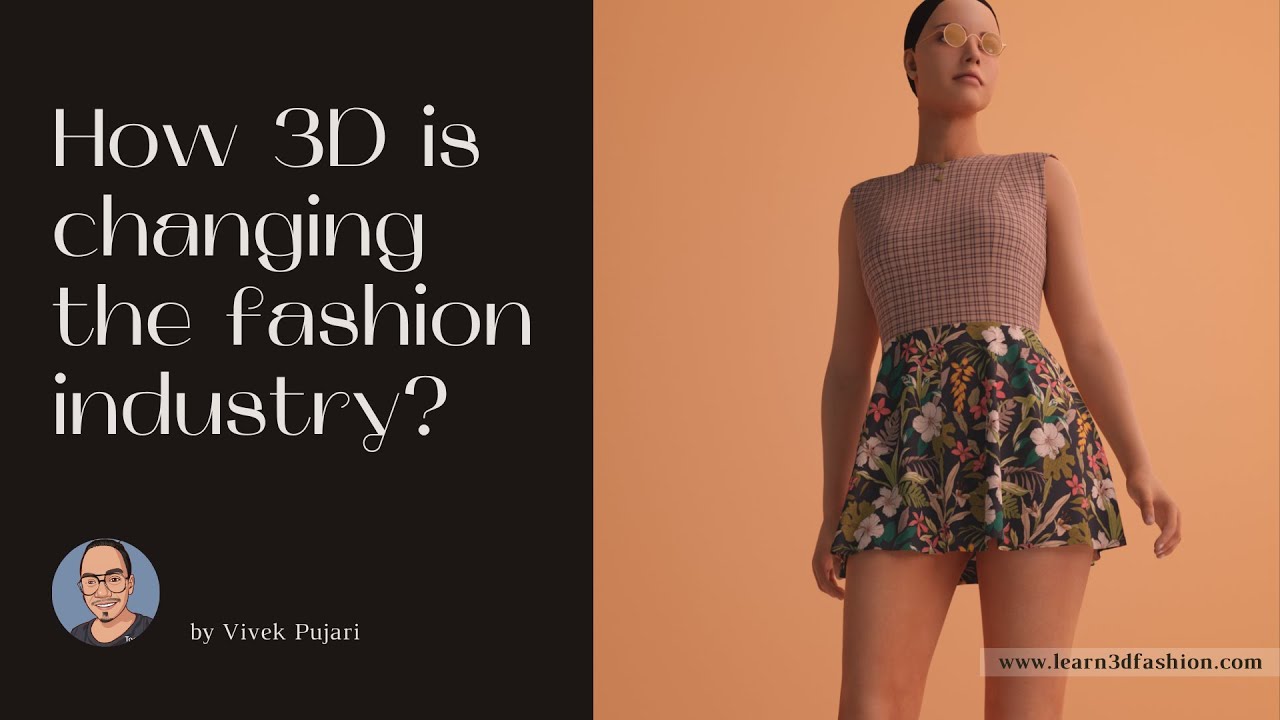 Part 2: How 3D is changing the fashion industry? - YouTube