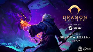 Dragon Eclipse - Shadow Realm Patch 1 trailer (2024.07.19)
