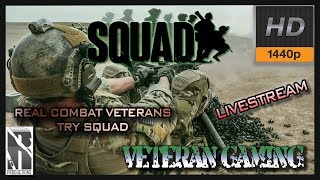 SQUAD I 1440p 60fps | Real Combat Veterans Try Squad | LIVE screenshot 3