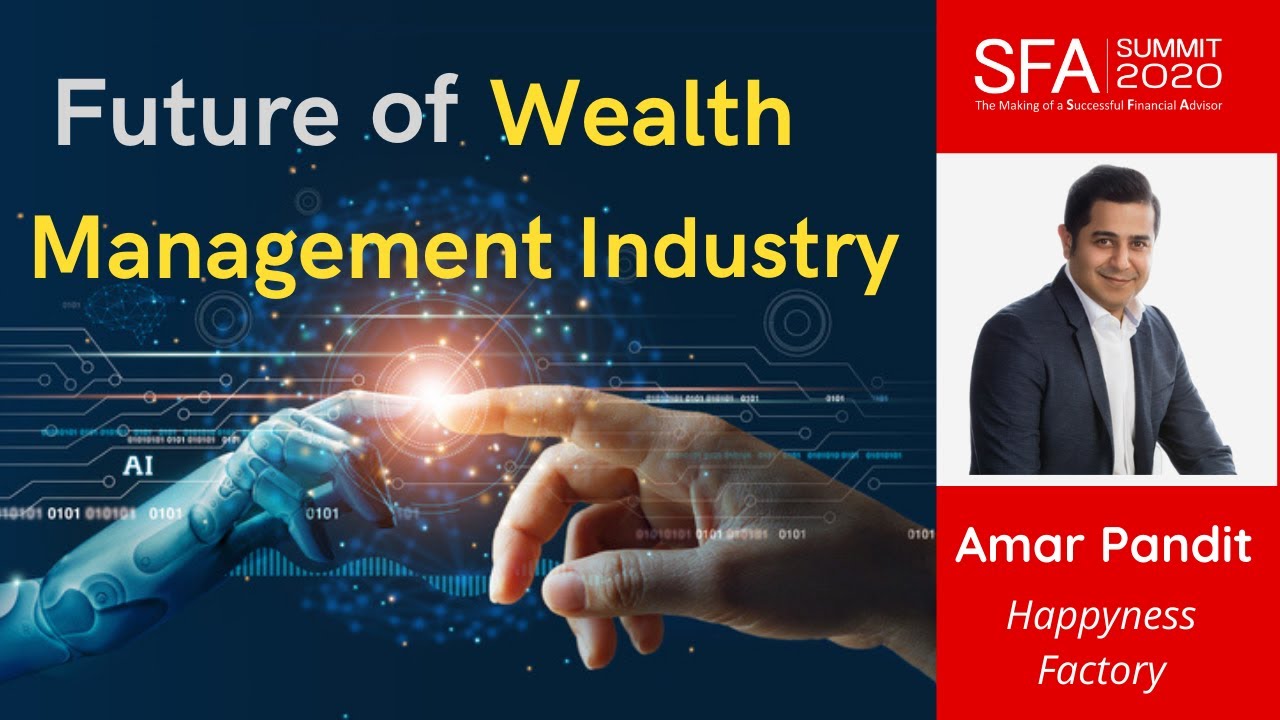 The FUTURE of the Wealth Management Industry by Amar Pandit | SFA Summit | Network FP