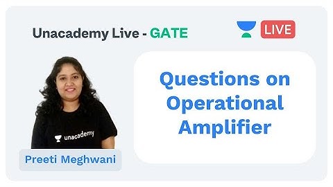 Questions on Operational Amplifier | ECE | Preeti Meghwani