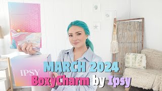 MARCH 2024 BOXYCHARM BY IPSY UNBOXING: IPSY UNBOXING MARCH 2024