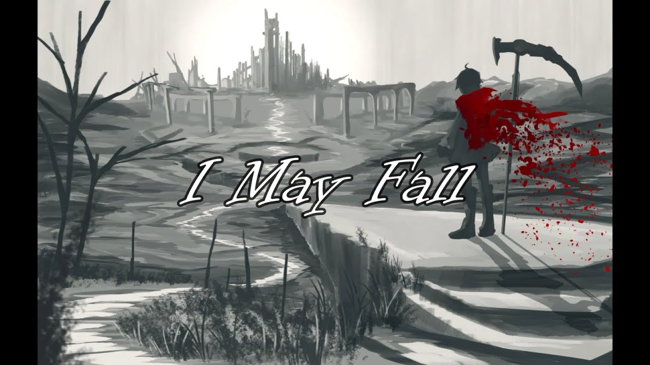 I May Fall. rus subtitles [RWBY]