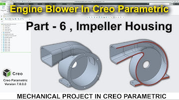Engine Blower Assembly In Creo | Impeller Housing In Creo  #6