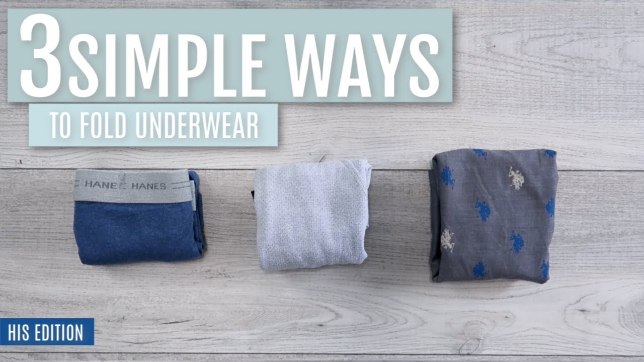 3 Simple Ways to Fold Underwear - His Edition