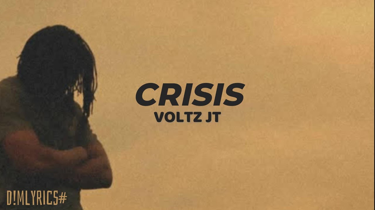 Voltz JT - Crisis (Lyrics)