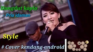 Cek sound Dangdut pria idaman # Cover kendang android