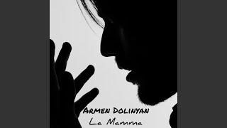 La Mamma - Armen Dolinyan