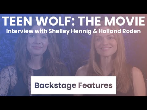 Teen Wolf: The Movie Interview with Shelley Hennig & Holland Roden | Backstage Features with Gracie