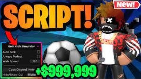 Goal Kick Simulator Script Hack GUI | Auto Kick | Open All Chests | *PASTEBIN 2022*