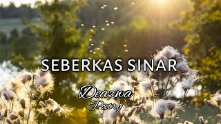 Puisi Singkat Inspiratif Menyentuh Hati~Seberkas Sinar~Deazwa Poetry