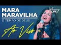 Mara Maravilha - O Tempo de Deus (Ao Vivo)