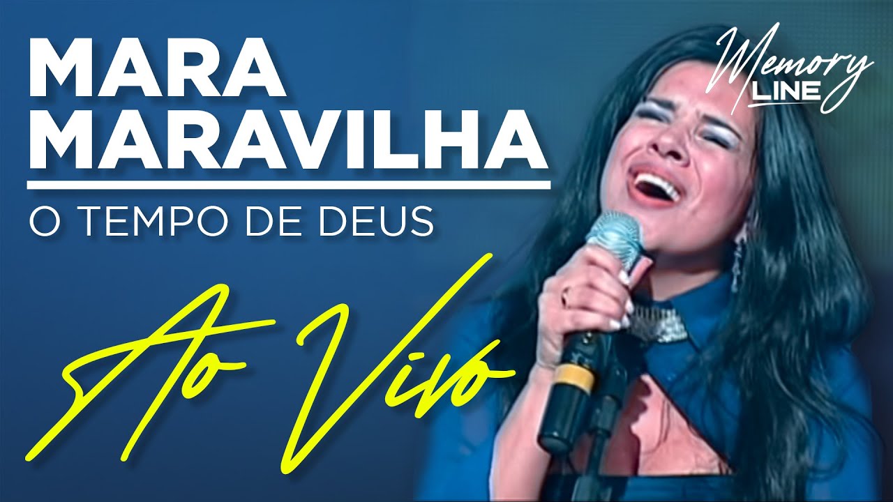 Mara Maravilha - O Tempo de Deus (Ao Vivo)