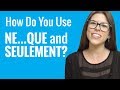 Ask a french teacher series 2 9  how do you use neque and seulement